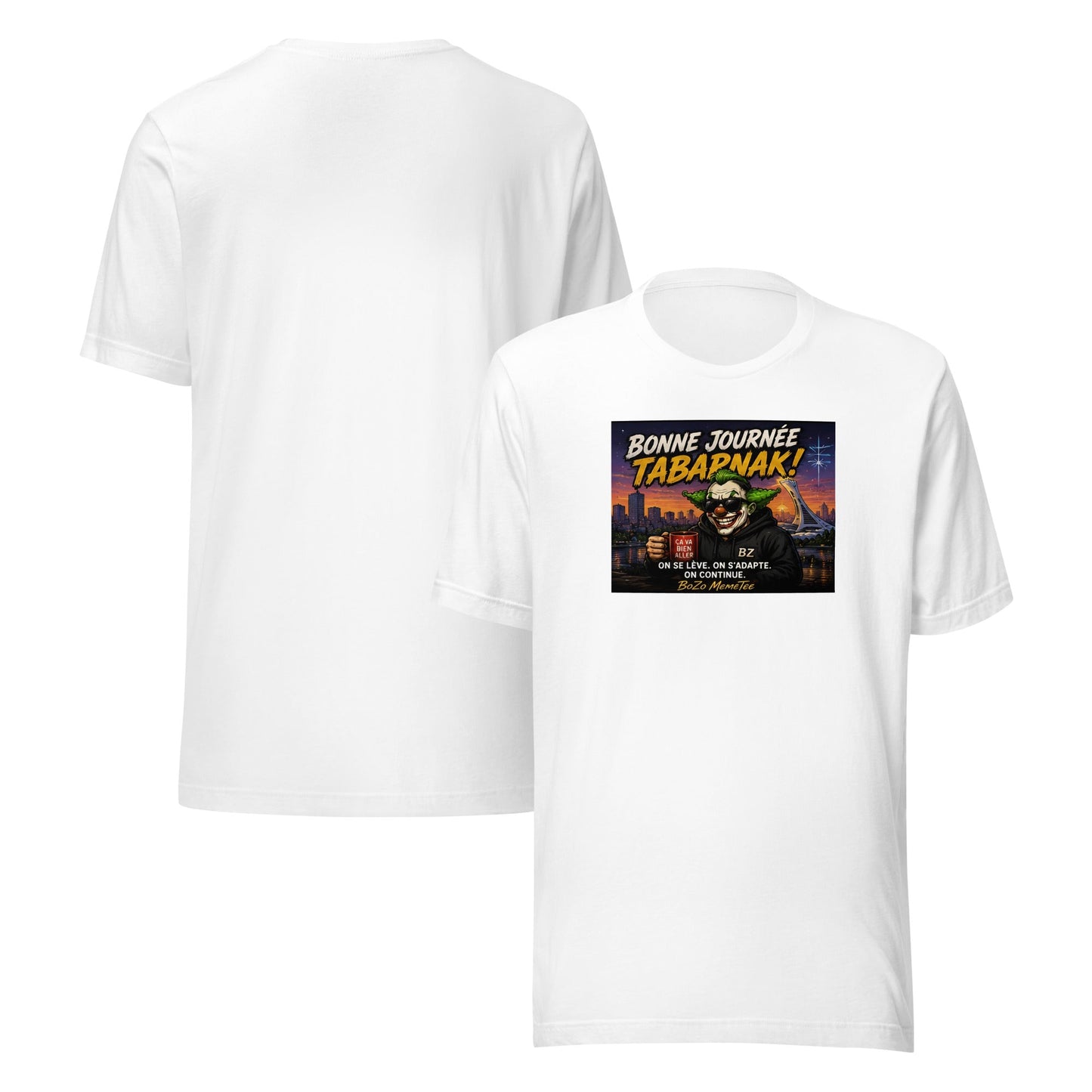 BONNE JOURNÉE TBNK | Unisex t-shirt – BoZoMemeTêê | mème streetwear