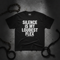 Black heavyweight tee with bold white SILENCE IS MY LOUDEST FLEX typography