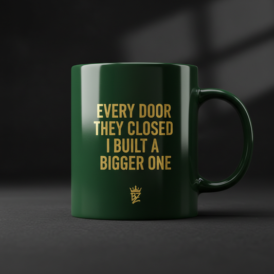 Every Door They Closed I Built A Bigger One BoZo forest green mug